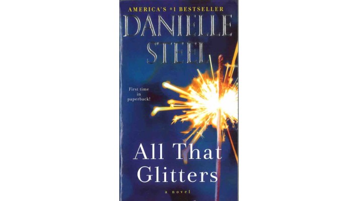 ALL THAT GLITTERS - DANIELLE STEEL